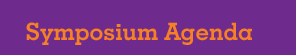 Symposium Agenda